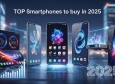 ТОП смартфоны 2025 для покупки